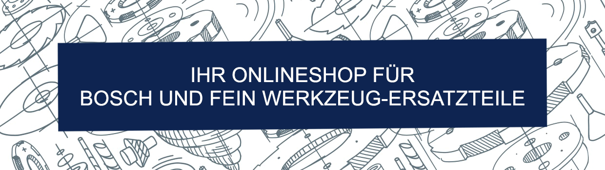 BOSCH und FEIN Ersatzteilsuche